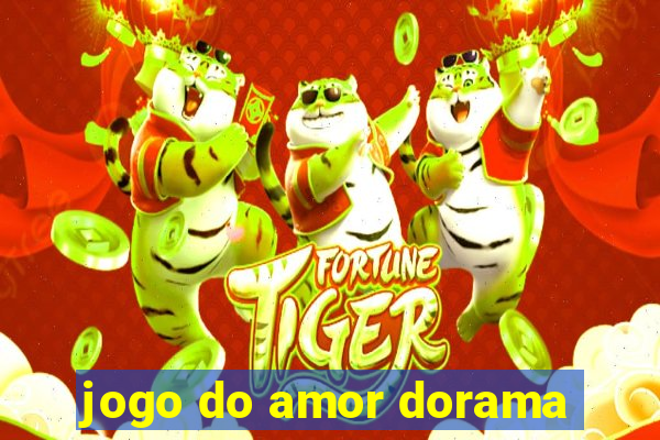 jogo do amor dorama